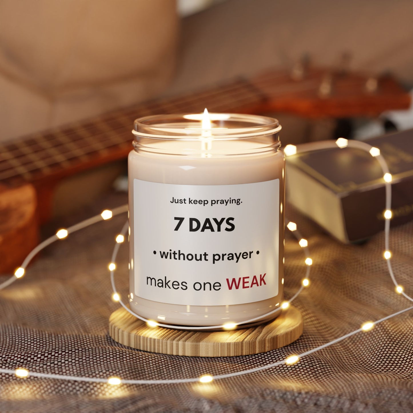 7 Days Without Prayer Soy Candle | Faith-Inspired Home Decor