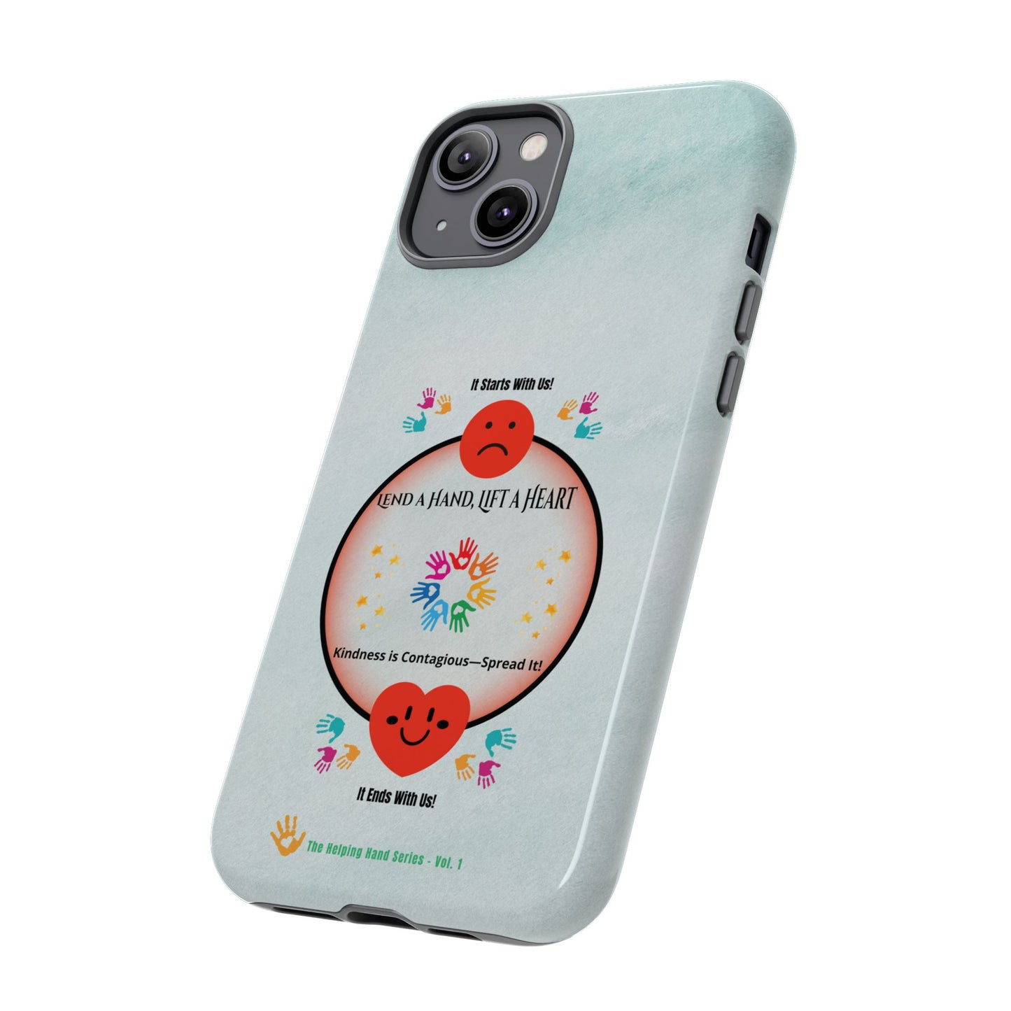 Lend a Hand, Lift a Heart Vol. 1 | Phone Case - iPhone and Google Pixel