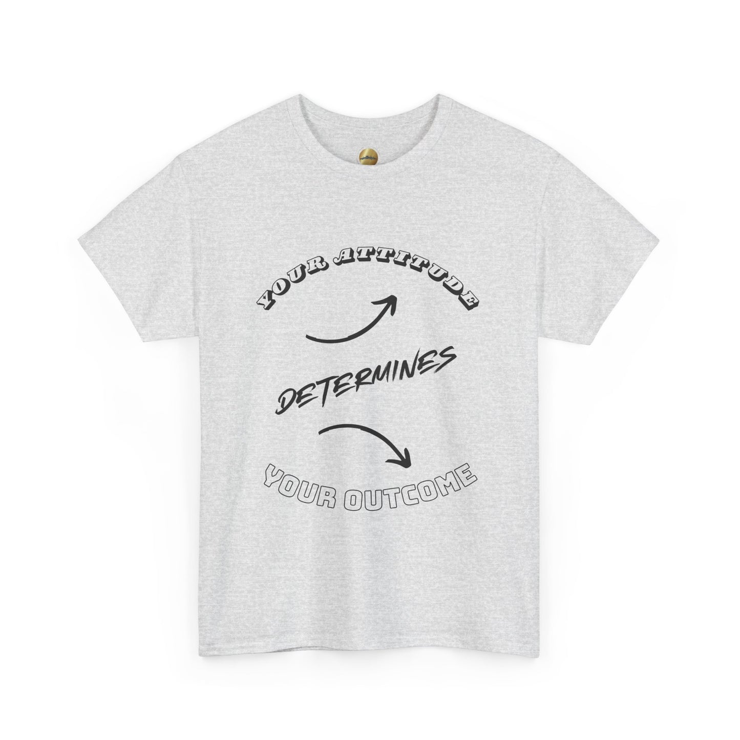 Your Attitude Determines... (black & white letters) - Unisex Heavy Cotton Tee