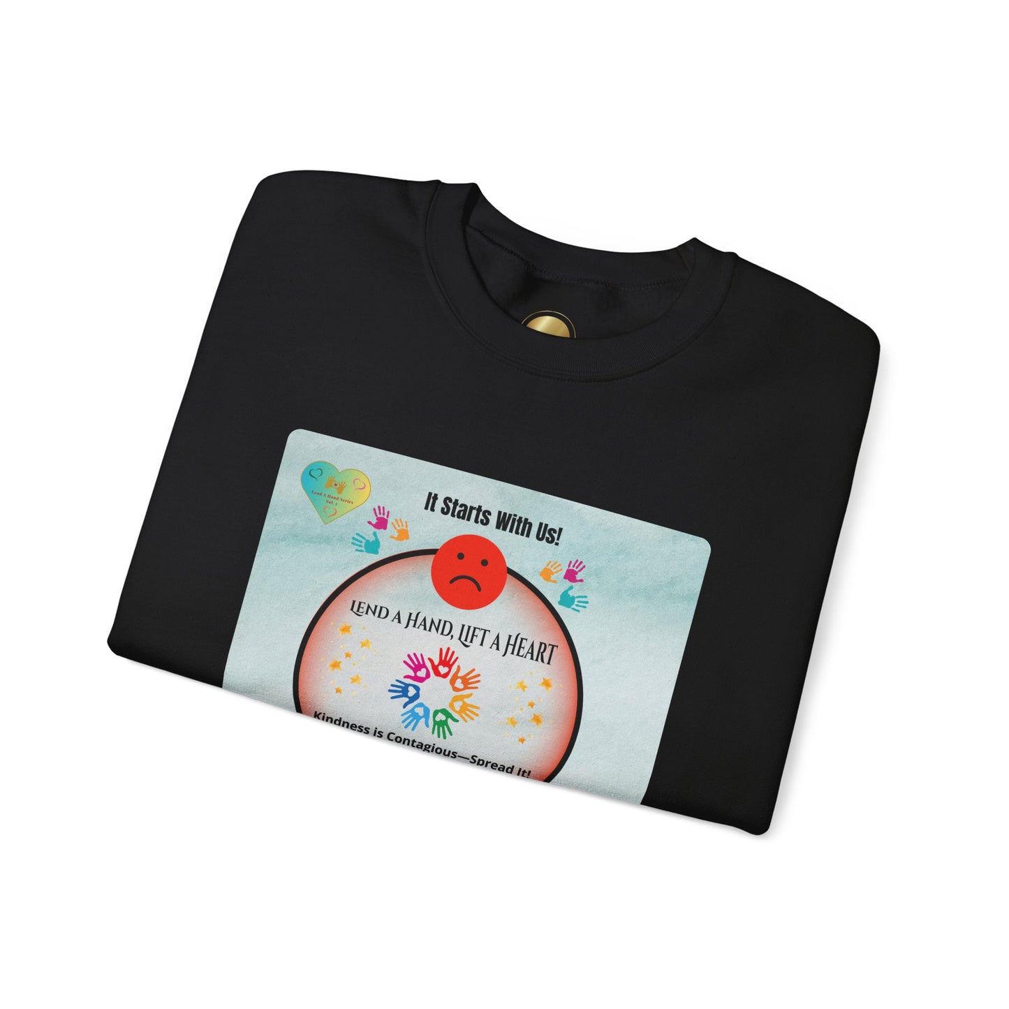 Lend a Hand, Lift a Heart - Sweatshirt Vol. 1 | “Wear kindness. Share hope. Lift hearts.”