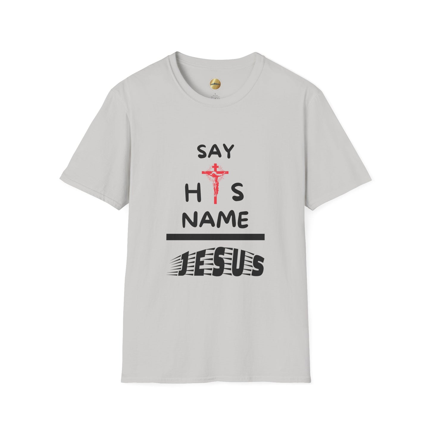 Say His Name-Jesus - Softstyle T-Shirt - Inspirational Design