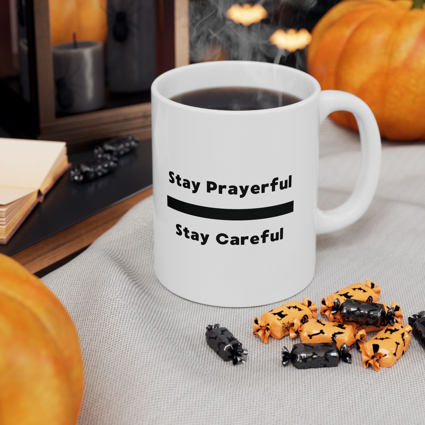 Stay Prayerful, Stay Careful - Ceramic Mug