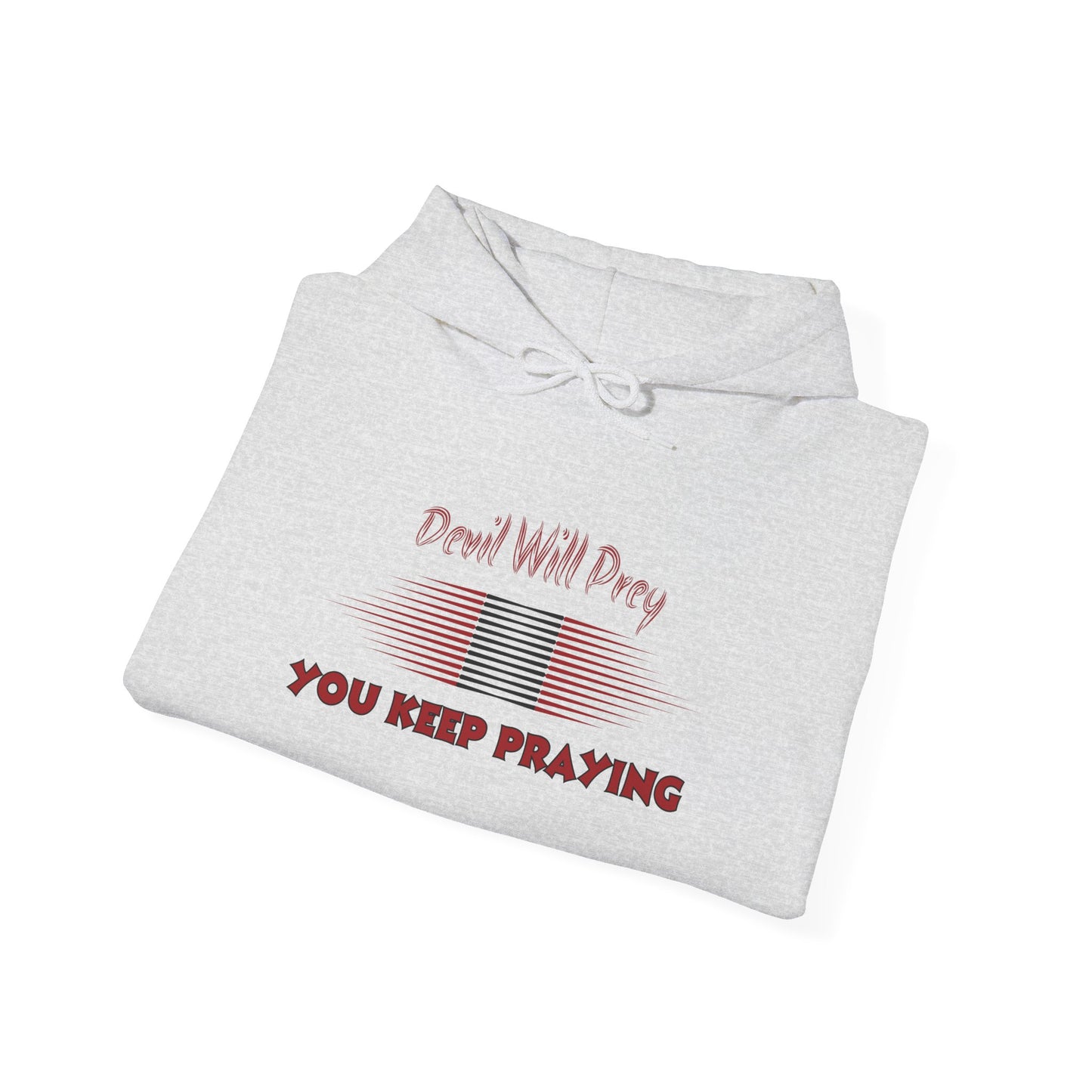 Devil Will Prey-You Keep Praying - Unisex Heavy Blend™ Hoodie