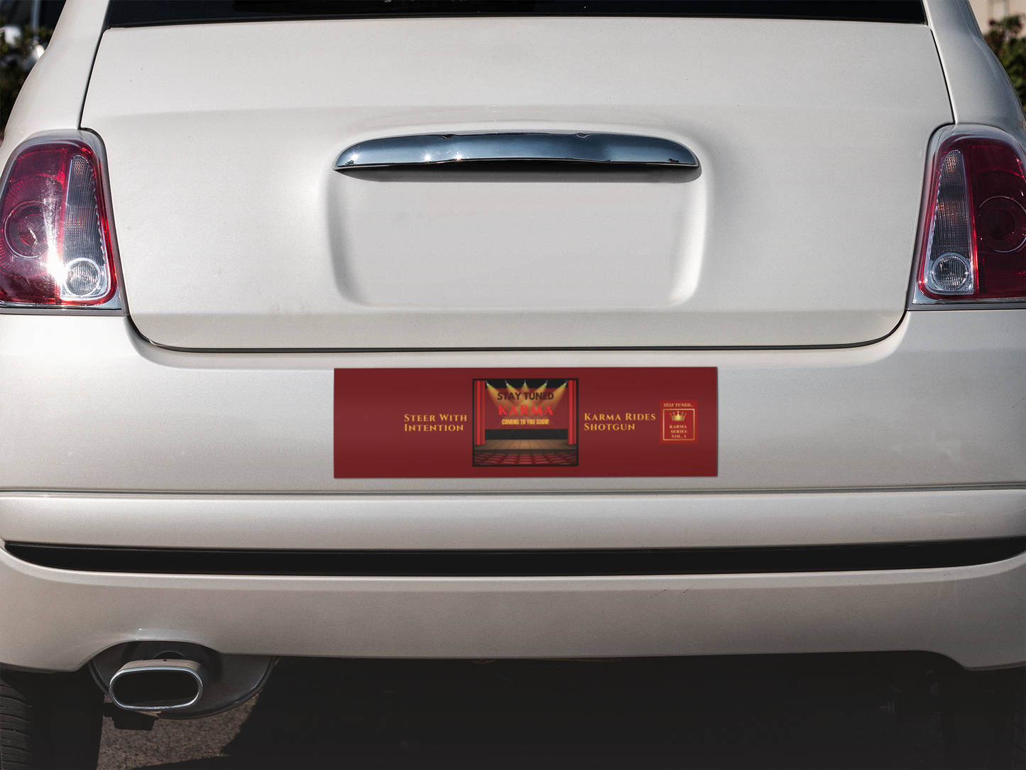 Stay Tuned – Steer With Intention. Karma Rides Shotgun! Vol. 1 | Bumper Sticker