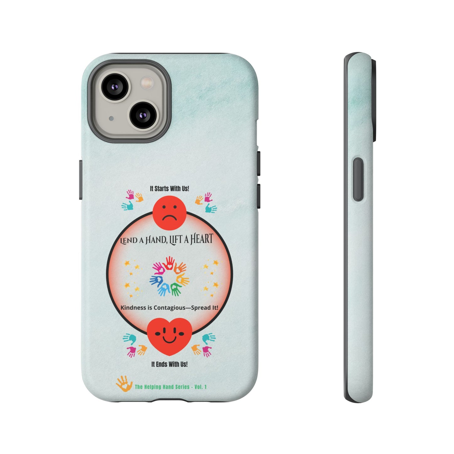 Lend a Hand, Lift a Heart Vol. 1 | Phone Case - iPhone and Google Pixel