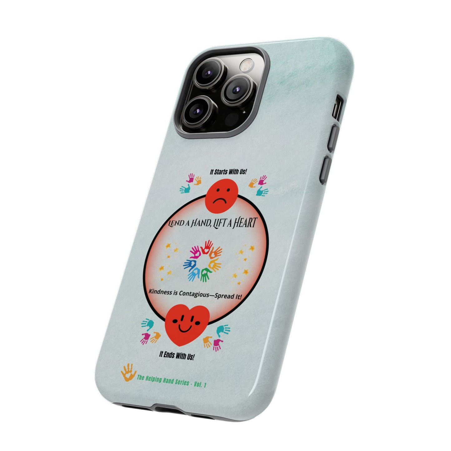 Lend a Hand, Lift a Heart Vol. 1 | Phone Case - iPhone and Google Pixel