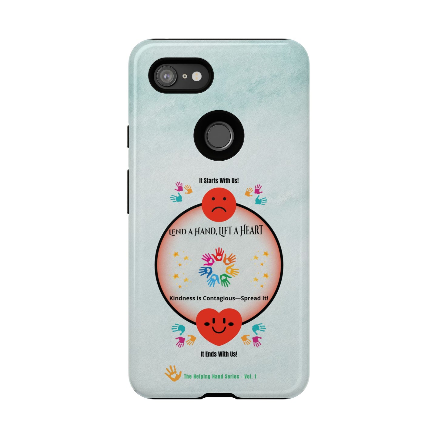 Lend a Hand, Lift a Heart Vol. 1 | Phone Case - iPhone and Google Pixel