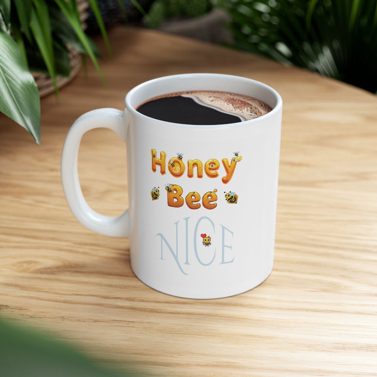 Honey Bee Nice (honey) - Ceramic Mug