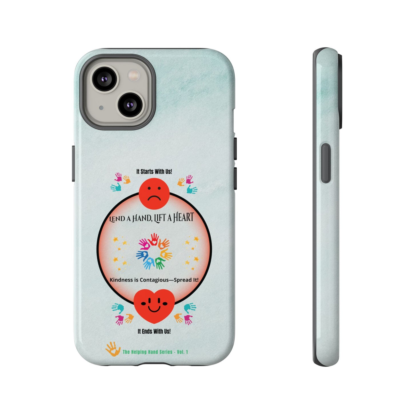 Lend a Hand, Lift a Heart Vol. 1 | Phone Case - iPhone and Google Pixel