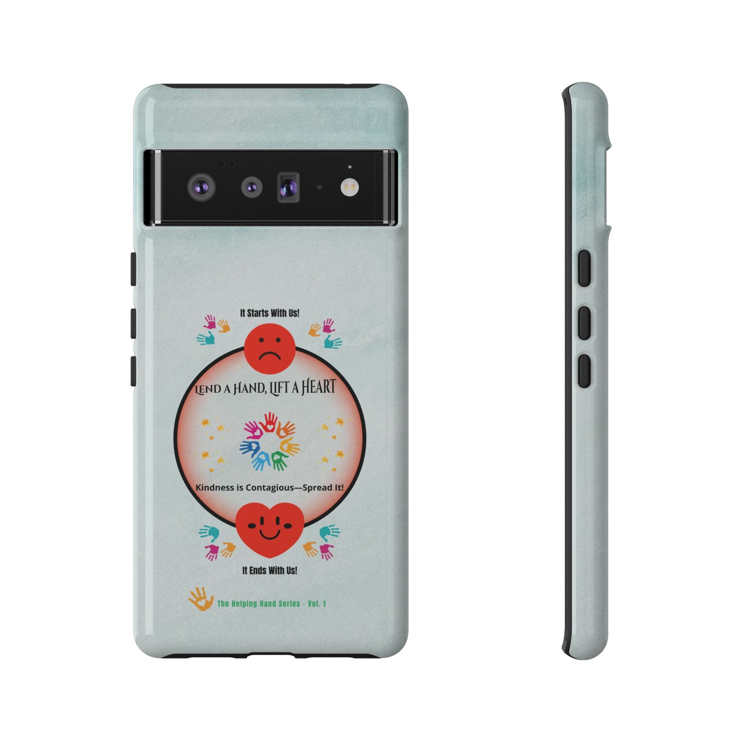 Lend a Hand, Lift a Heart Vol. 1 | Phone Case - iPhone and Google Pixel