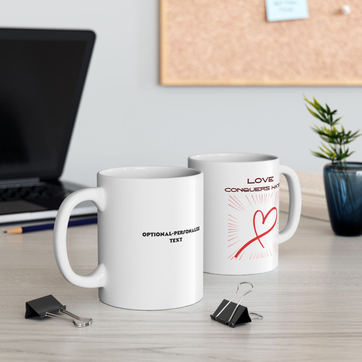 Love Conquers Hate - Ceramic Mug