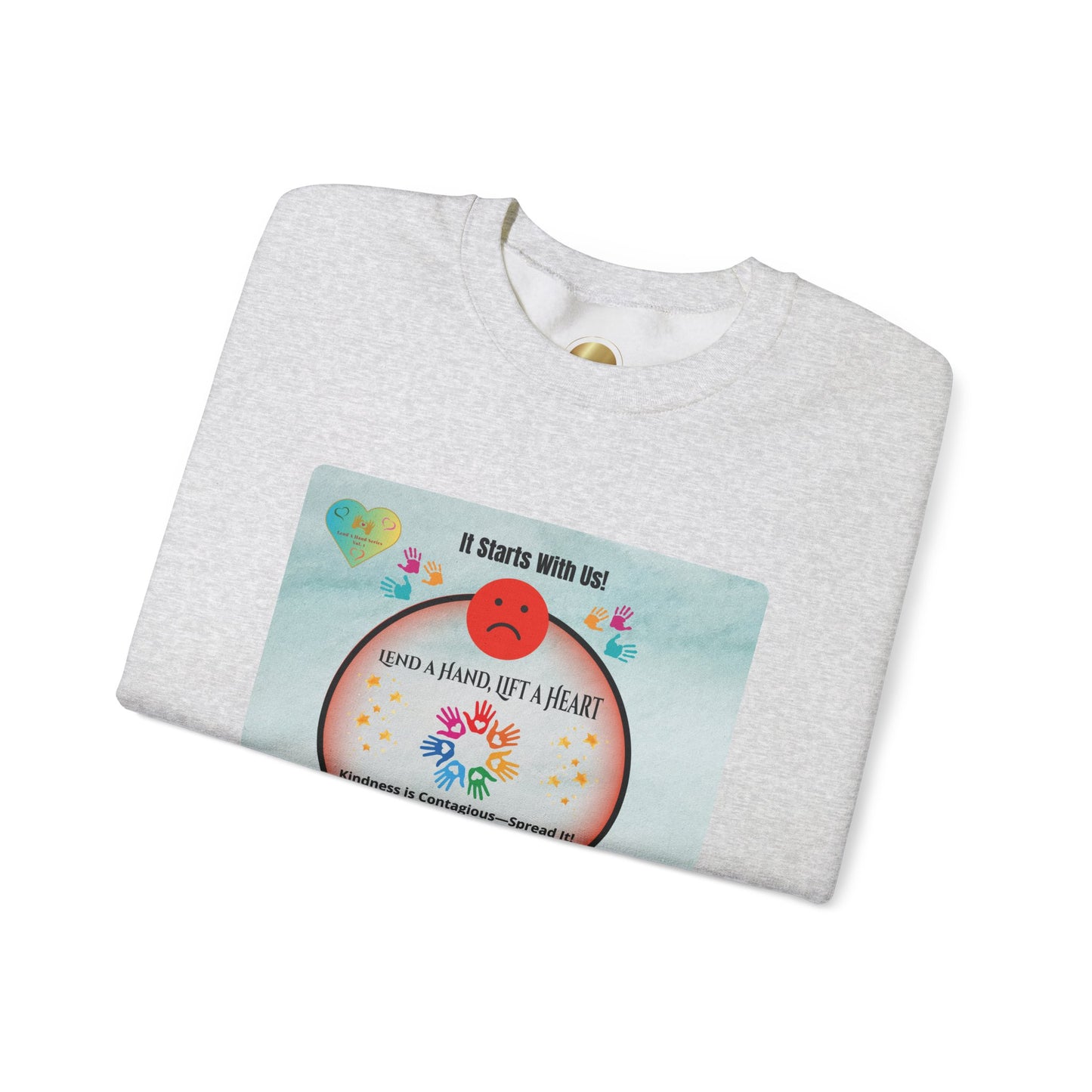 Lend a Hand, Lift a Heart - Sweatshirt Vol. 1 | “Wear kindness. Share hope. Lift hearts.”