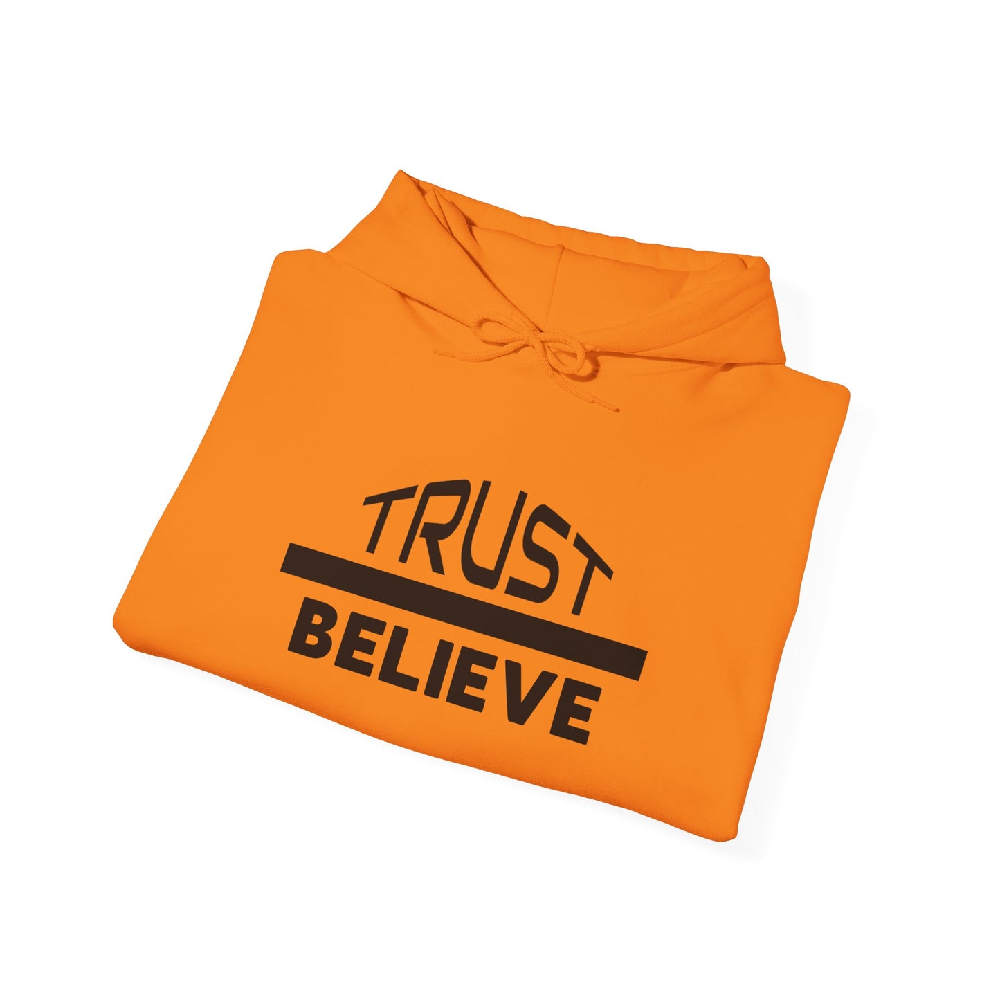 Trust-Believe (black letters) - Unisex Heavy Blend Hoodie