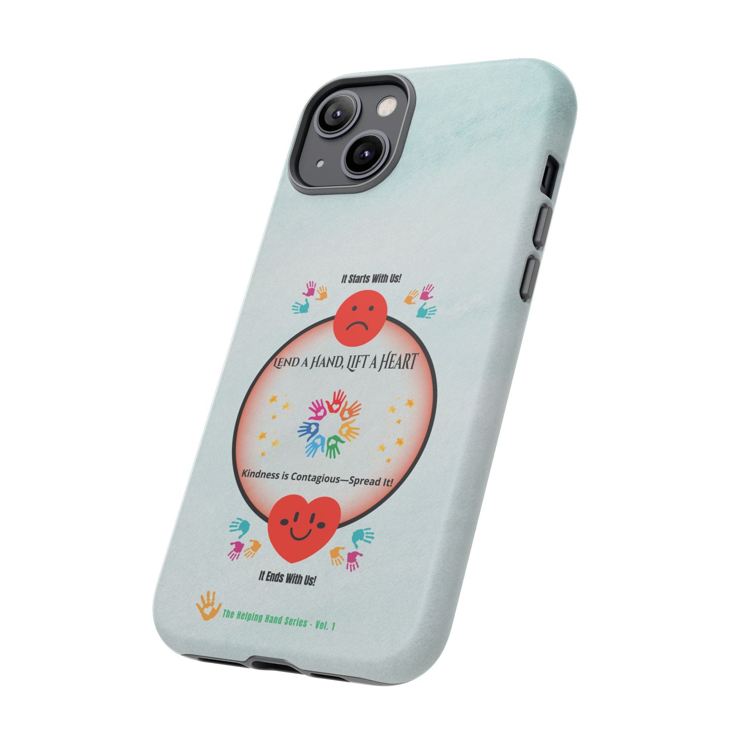 Lend a Hand, Lift a Heart Vol. 1 | Phone Case - iPhone and Google Pixel