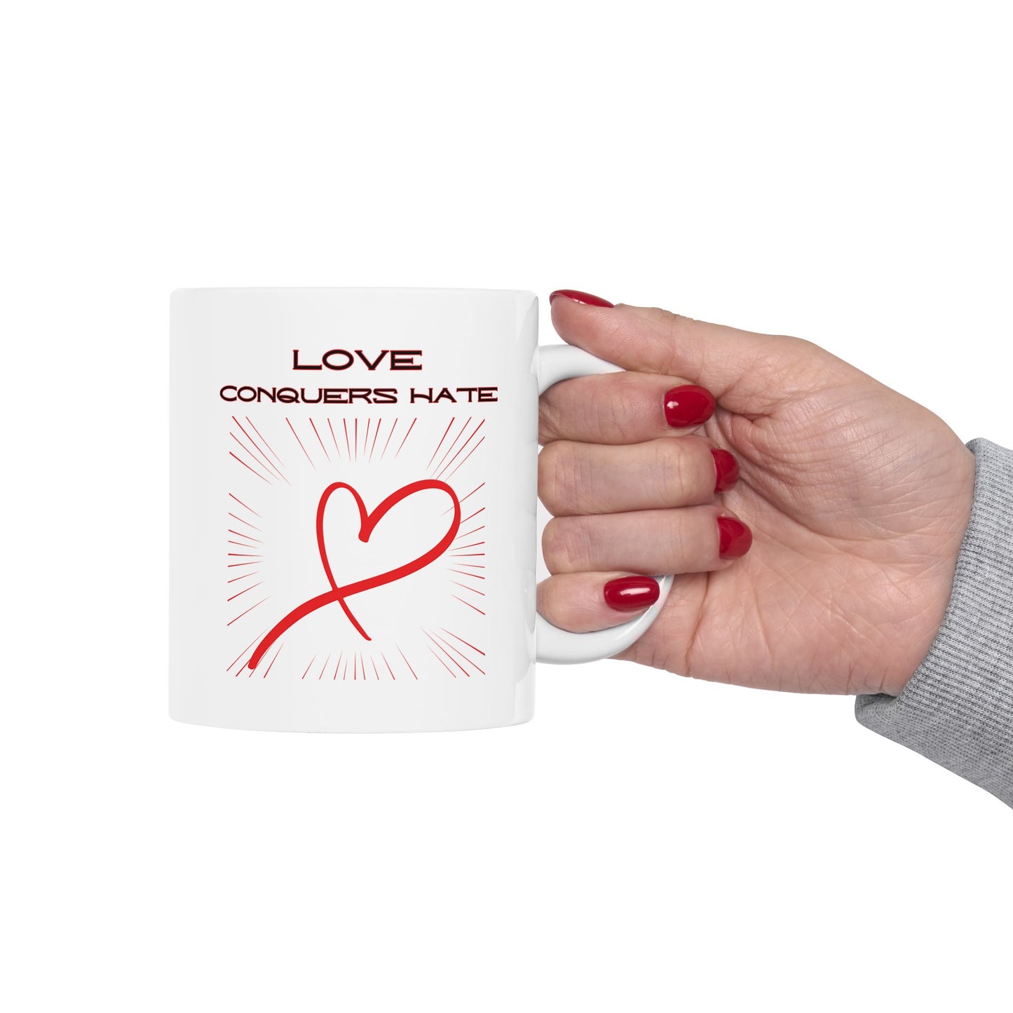 Love Conquers Hate - Ceramic Mug
