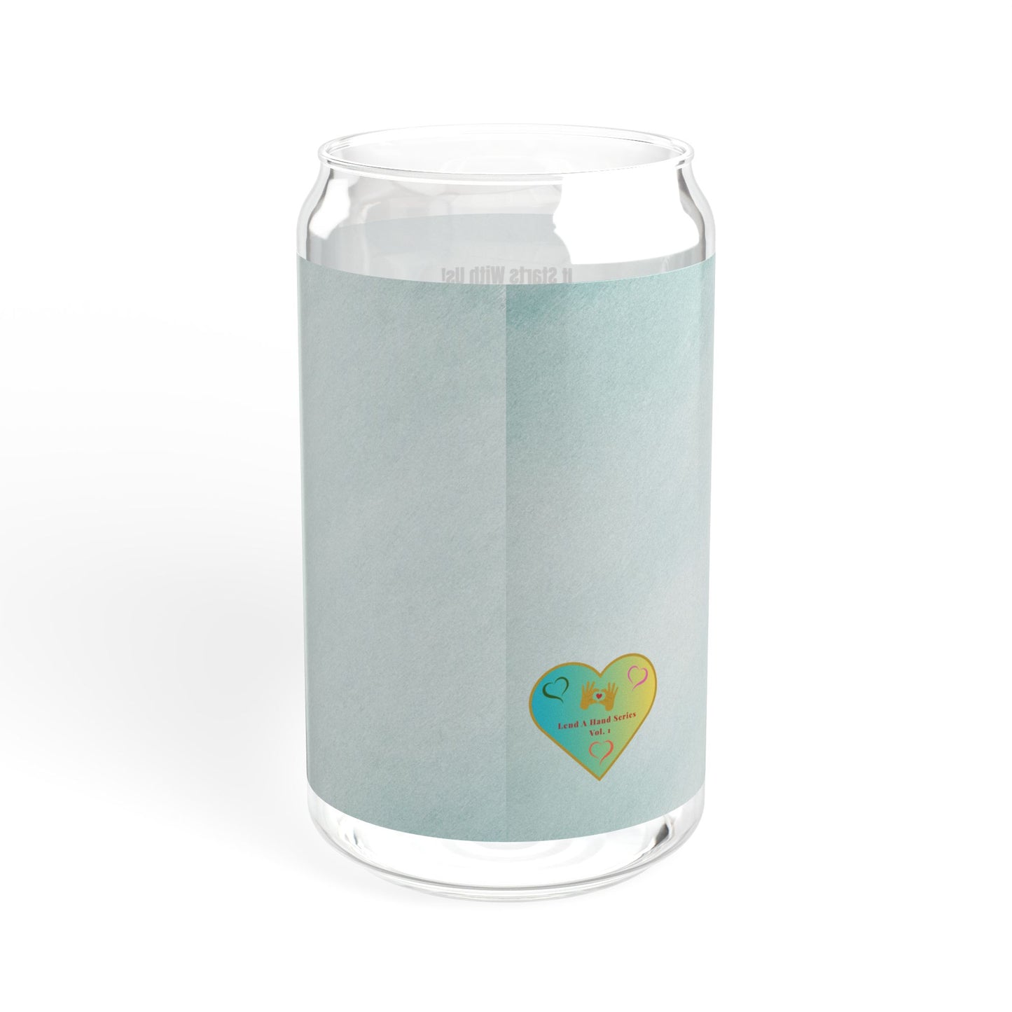 “Lend a Hand, Lift a Heart”- 16 oz Sipper Glass Vol. 1 | “Because kindness is contagious—and hydration helps.”