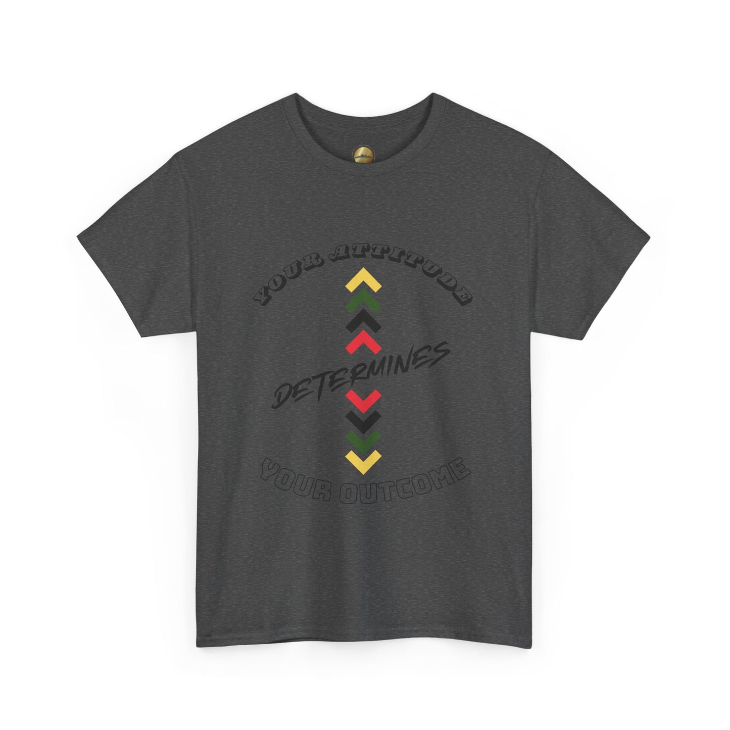 Your Attitude Determines Your Outcome - Heavy Cotton Tee