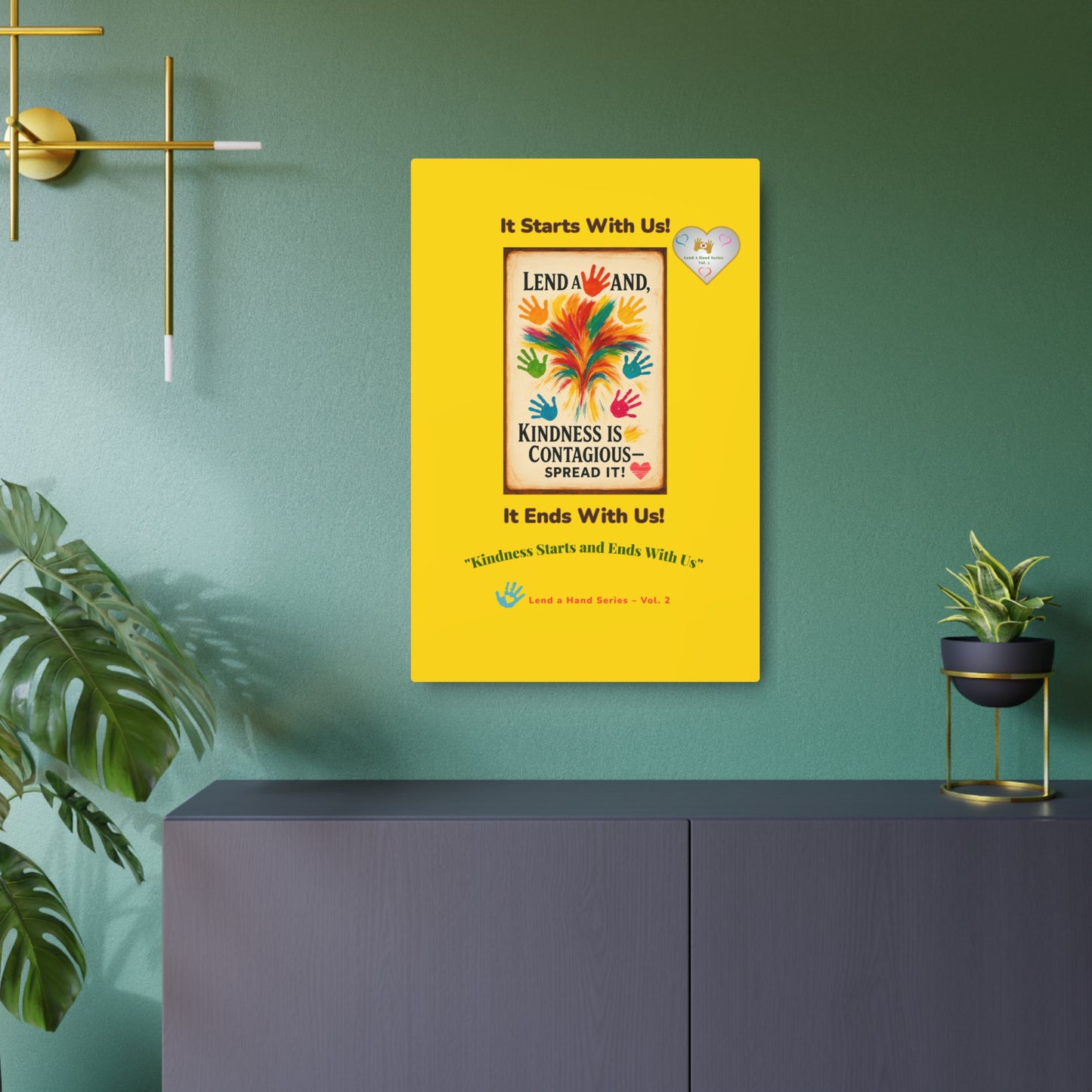 Lend a Hand, Lift a Heart - Metal Art Sign Vol. 2 | "Kindness Starts and Ends With Us"