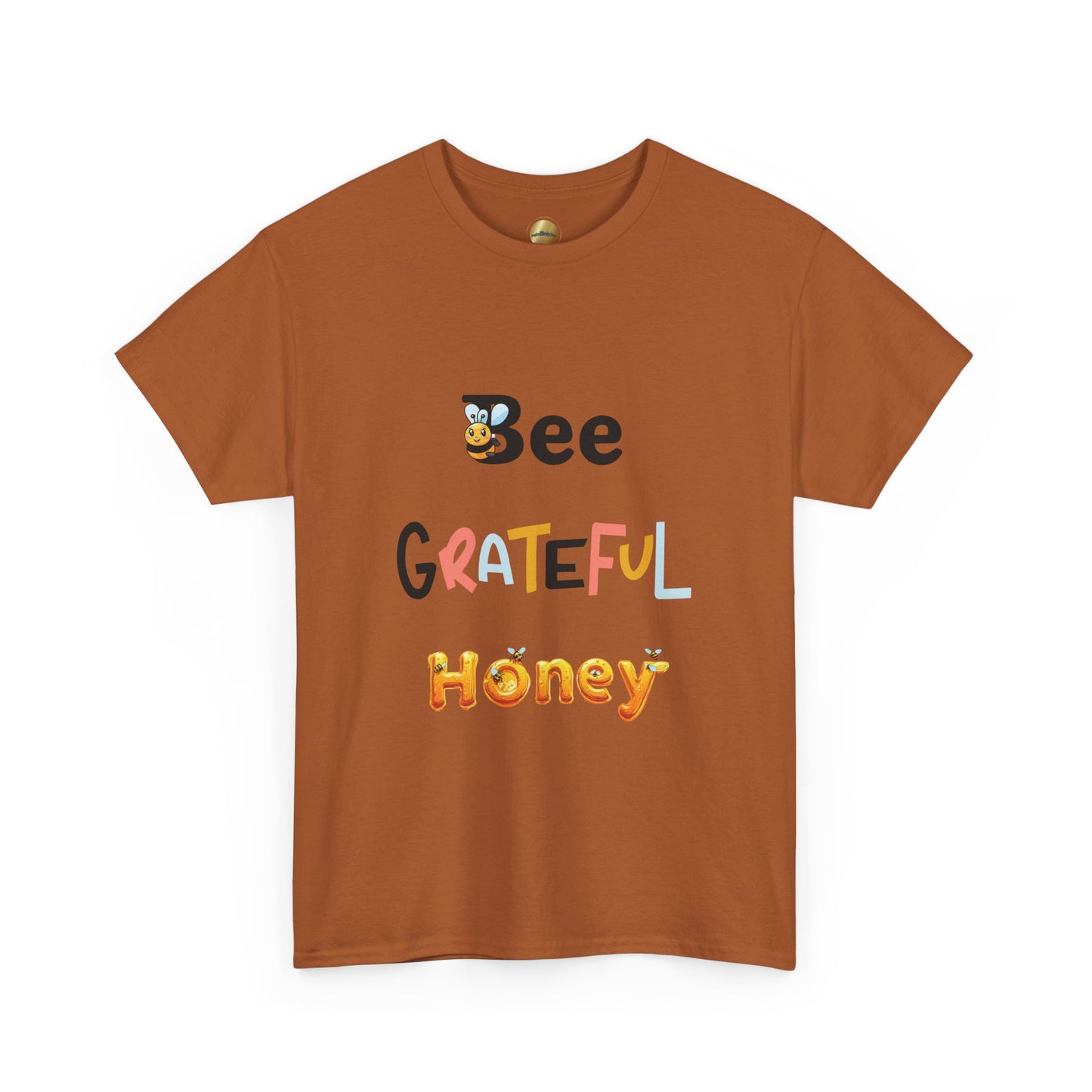 Bee Grateful Honey - Heavy Cotton Tee