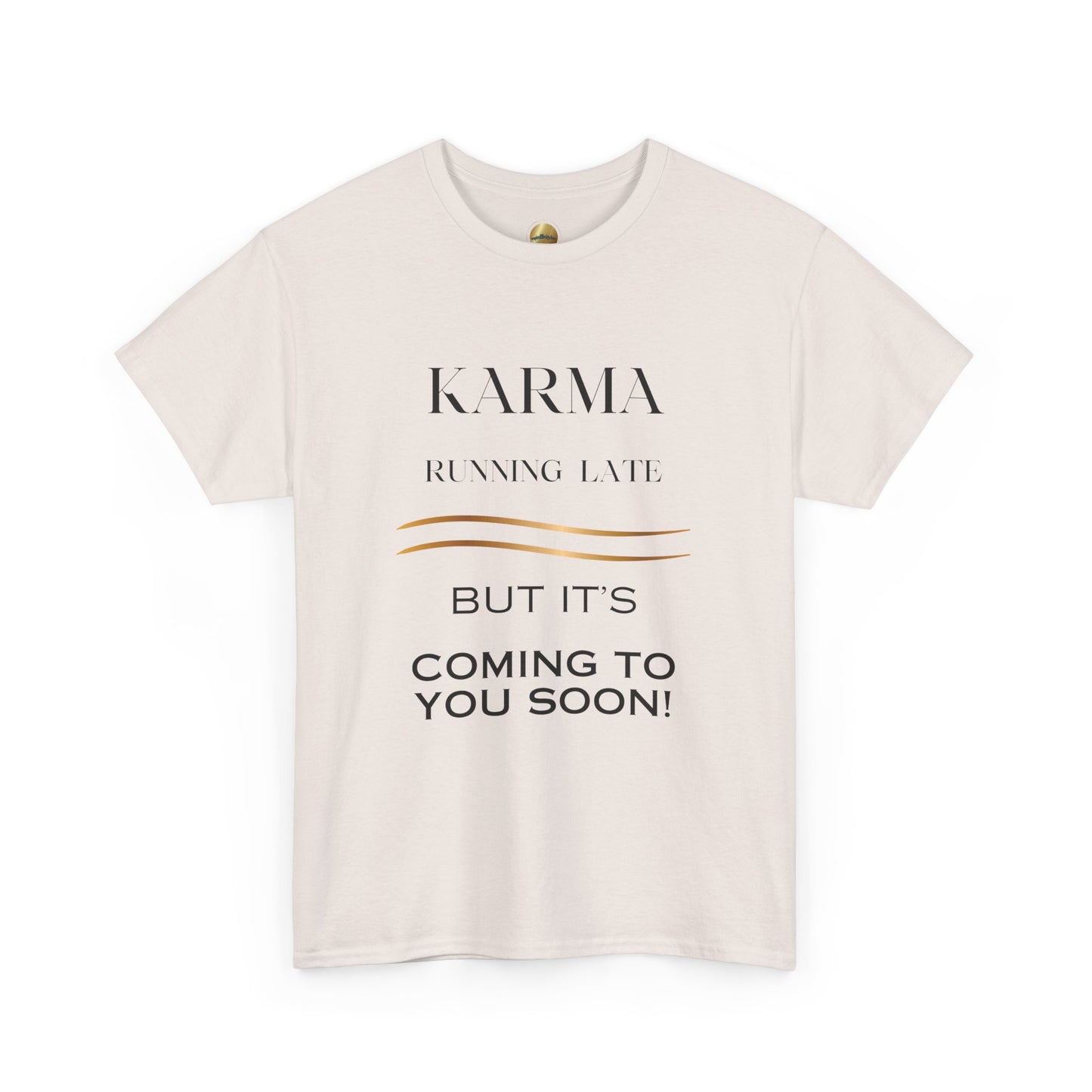 Karma Coming - Unisex Heavy Cotton Tee