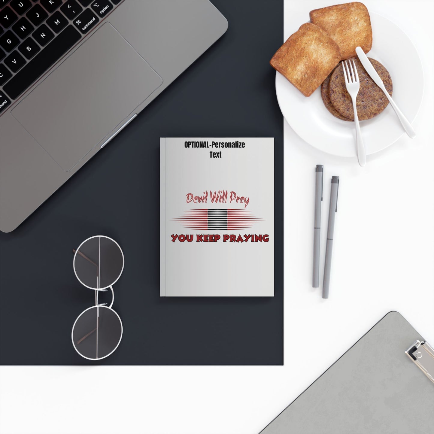 Devil Will Prey – You Keep Praying | Personalized Hard Backed Journal