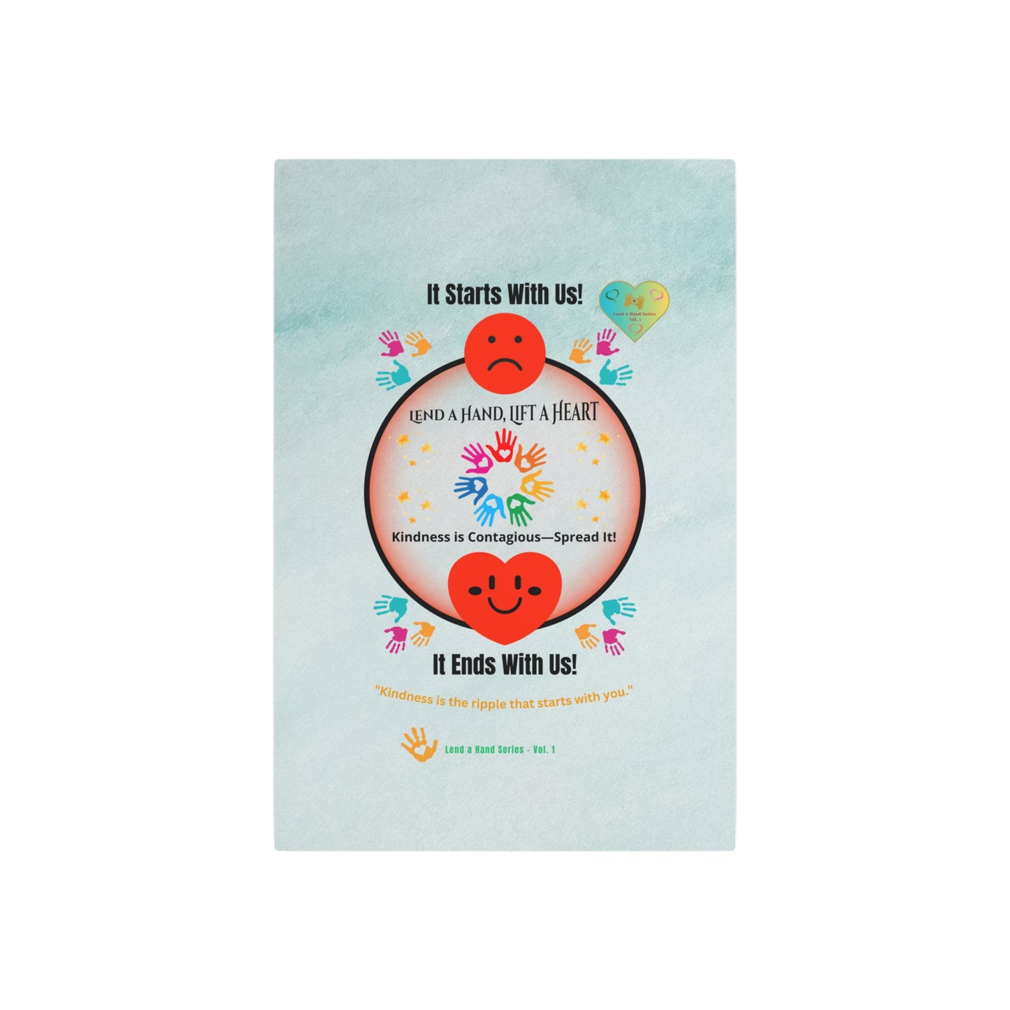 Lend a Hand, Lift a Heart - Metal Art Sign (Indoor) Vol. 1 |"Kindness is the ripple that starts with you."
