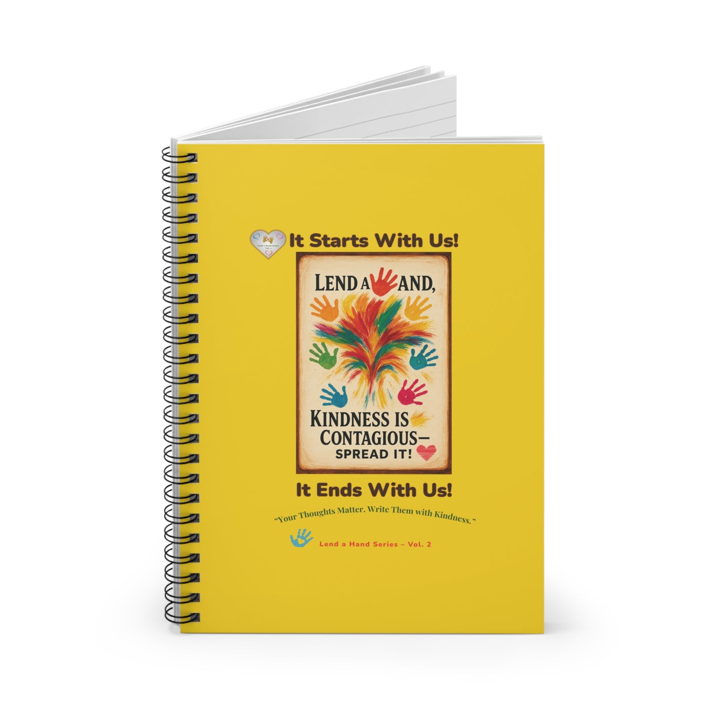 Lend a Hand, Lift a Heart Spiral Notebooks Vol. 2 | “Your Thoughts Matter. Write Them with Kindness.”