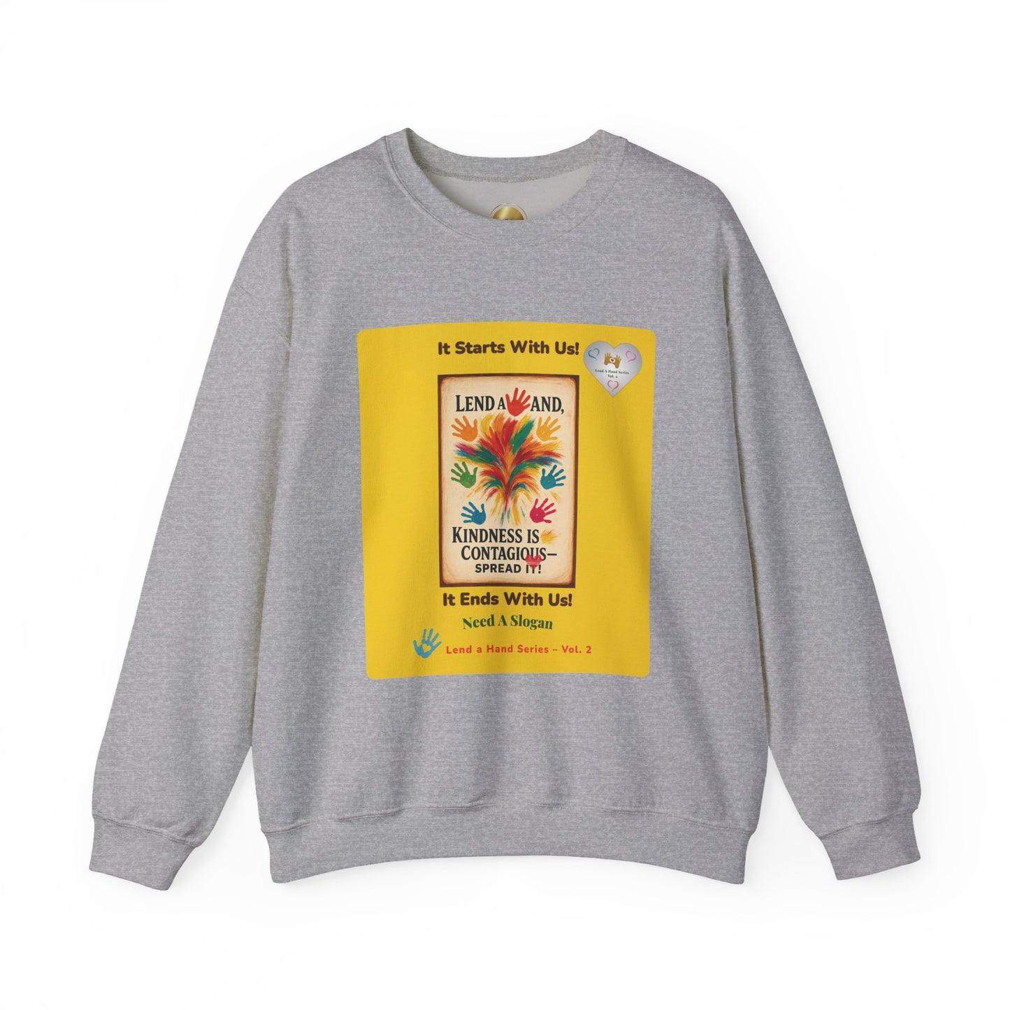 Lend a Hand, Lift a Heart - Sweatshirt Vol. 2 | "A Kind Word Can Lift the World."