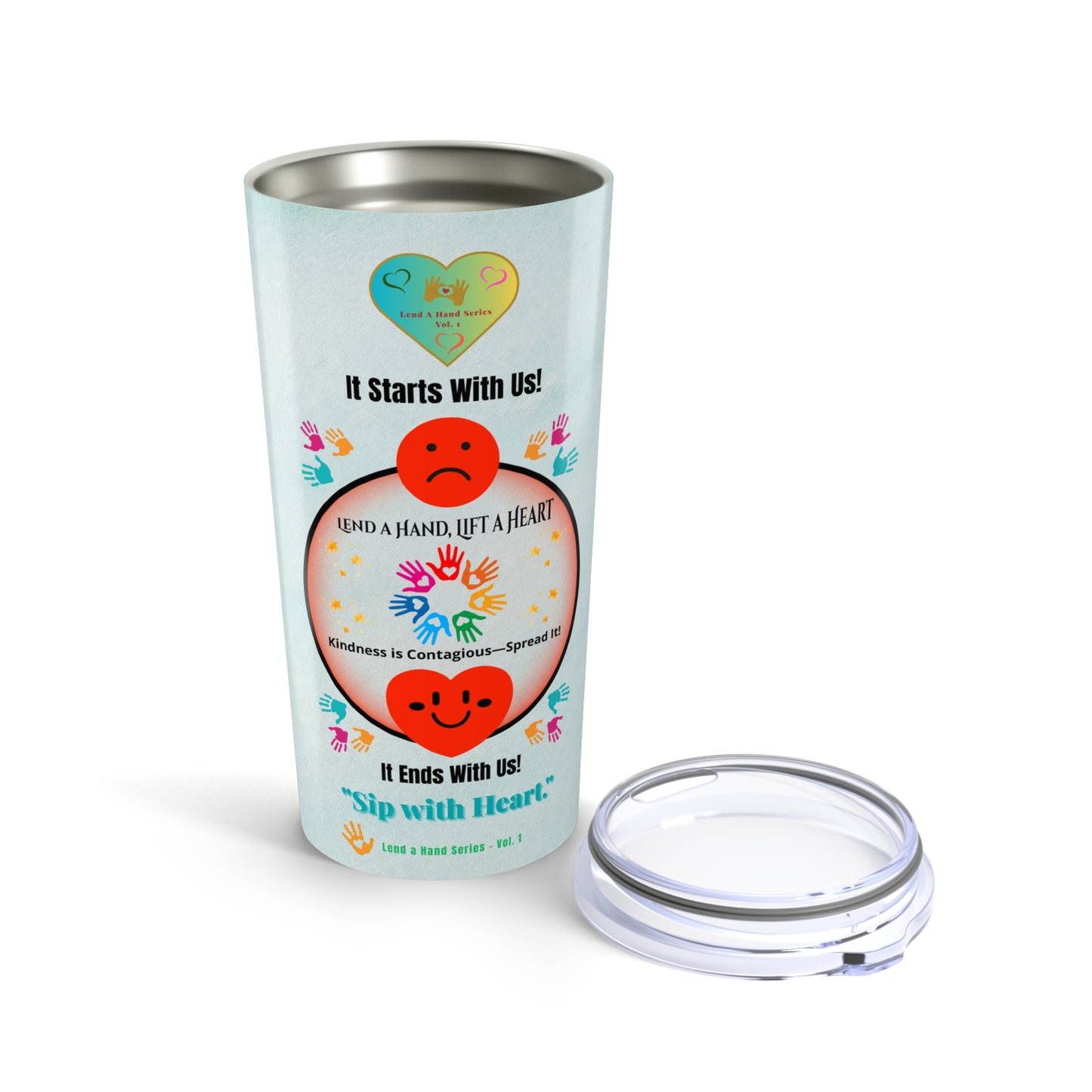 “Lend a Hand, Lift a Heart” - 20 oz Tumbler vol. 1 | "Sip with Heart."
