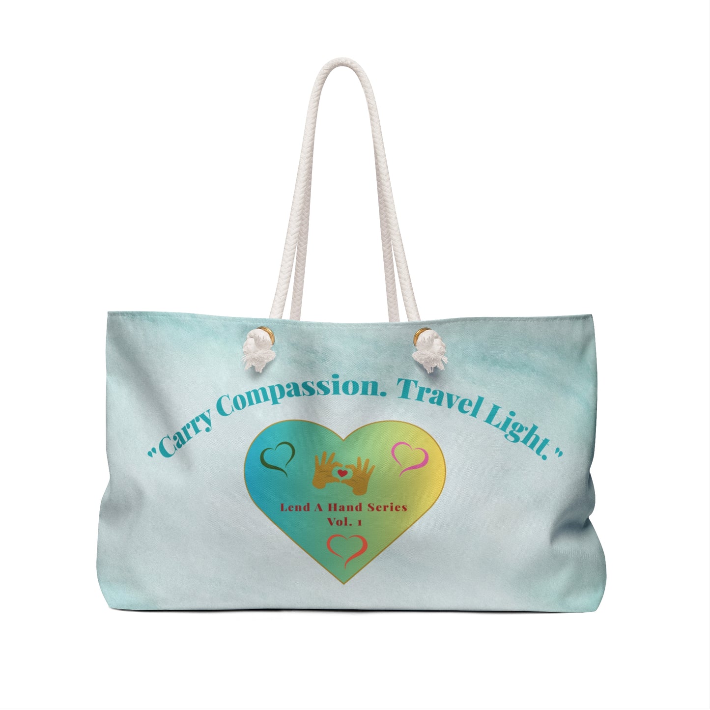 Lend a Hand, Lift a Heart - Weekender Bag Vol. 1 | "Carry Compassion. Travel Light.”