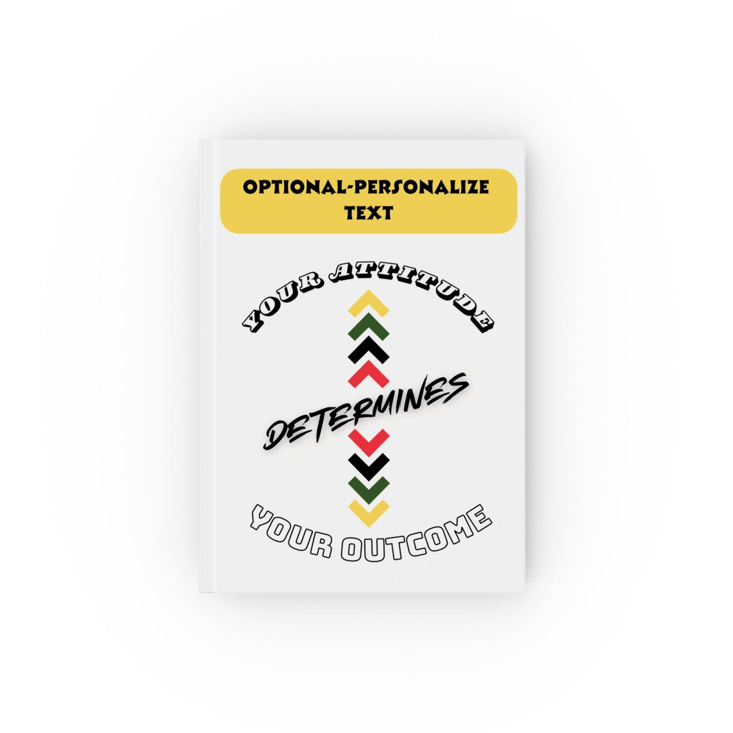 Your Attitude Determines Your Outcome (white) - Personalized Hard Backed Journal