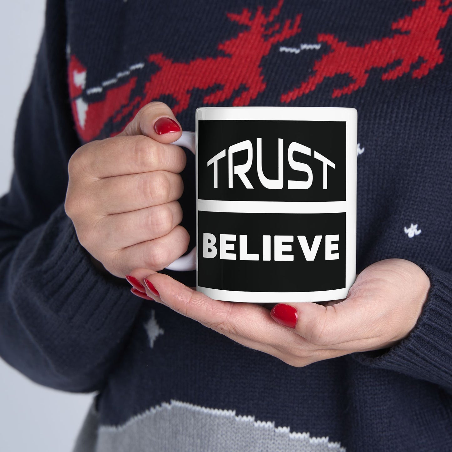 Trust-Believe - Ceramic Mug