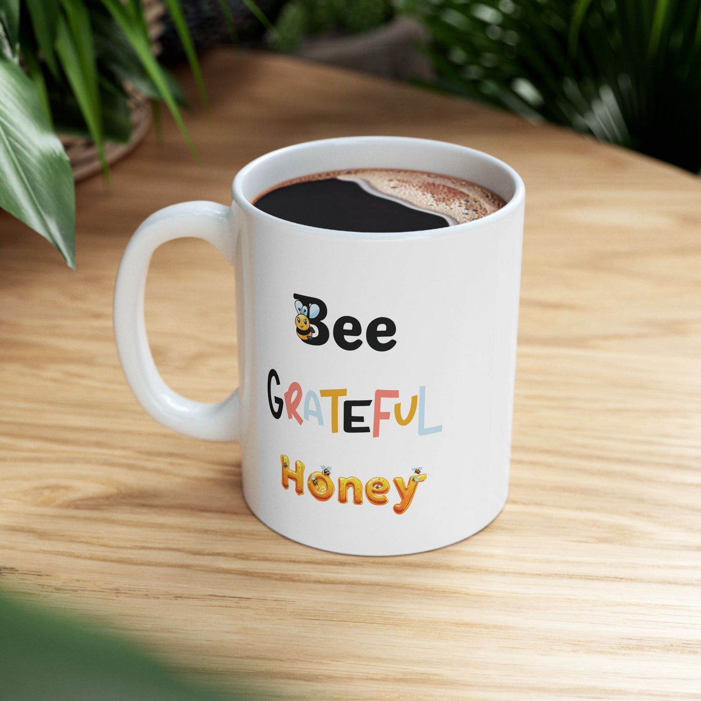 Bee Grateful Honey - Ceramic Mug