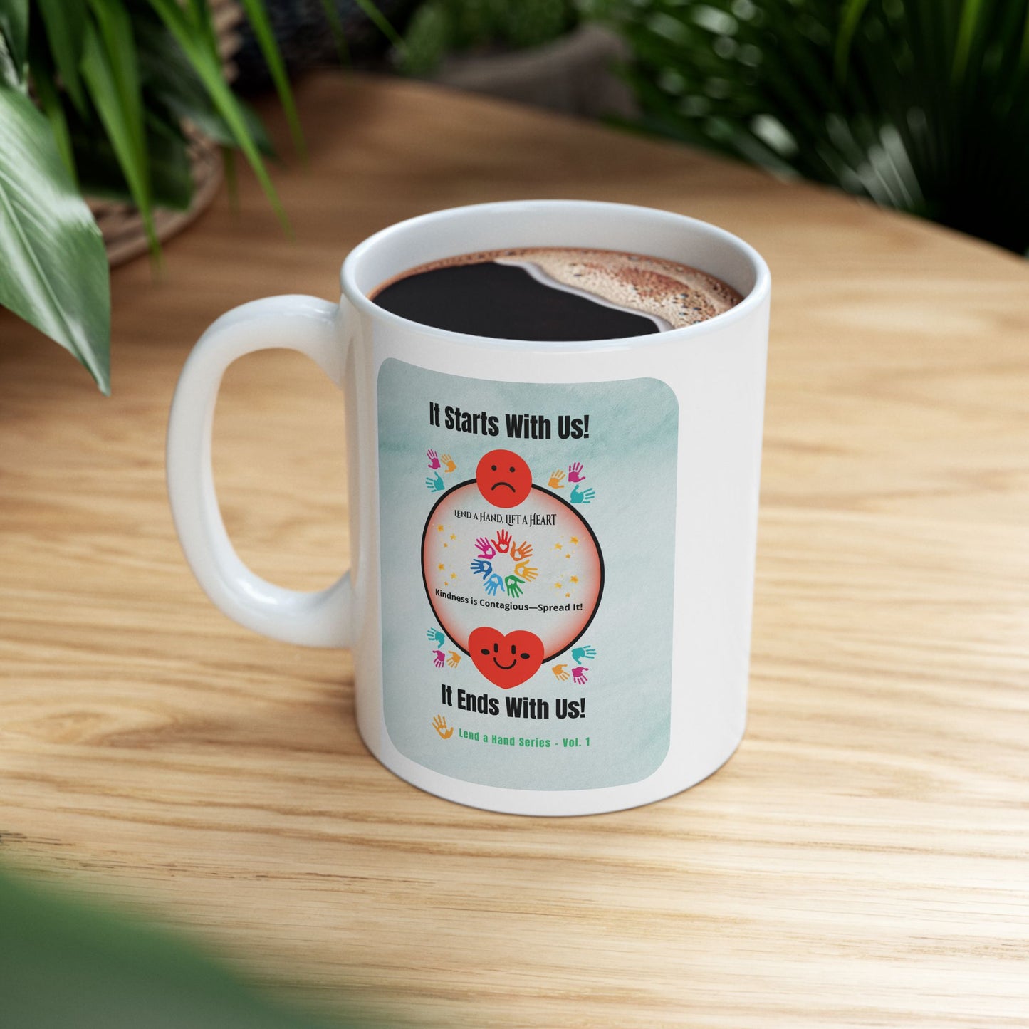 Lend a Hand, Lift a Heart - Mug Vol. 1 | "Sip with Kindness"