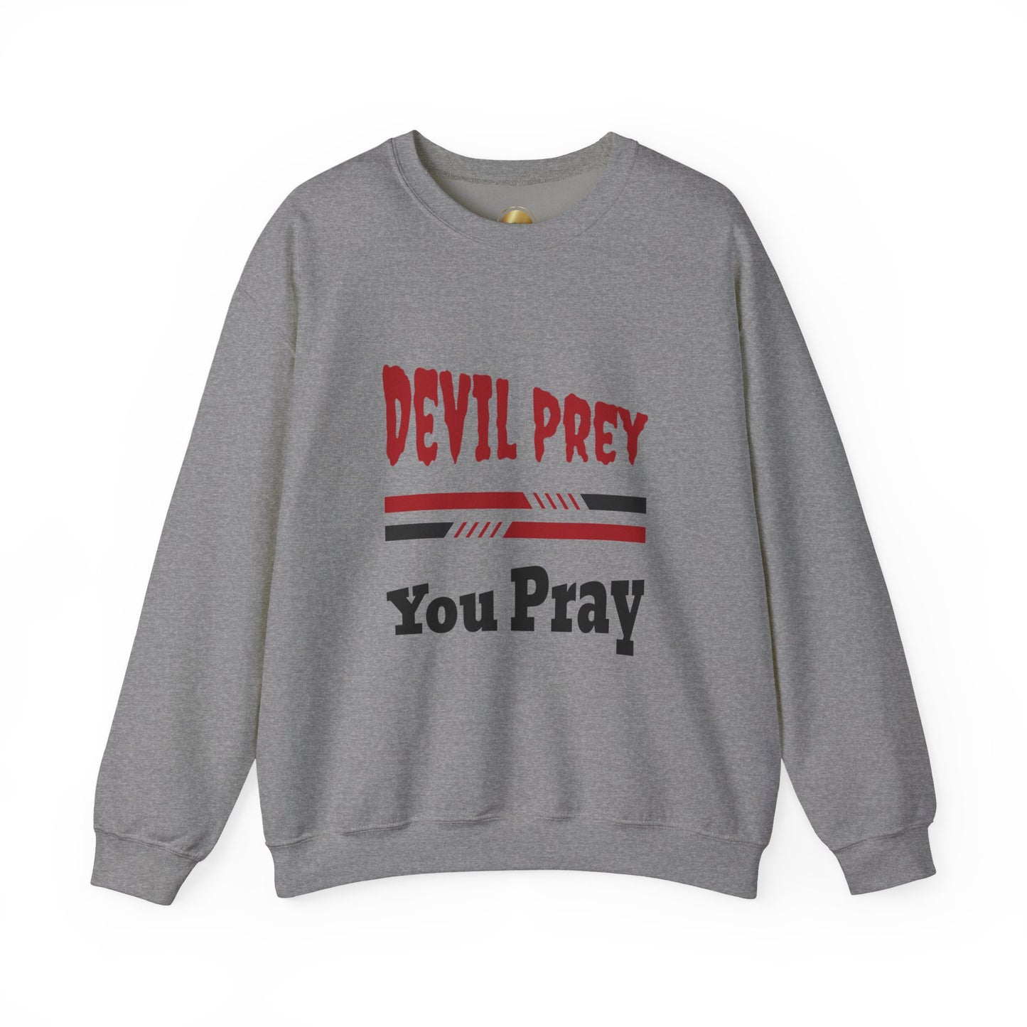 Devil Prey-You Pray - Cozy Unisex Heavy Blend Crewneck Sweatshirt
