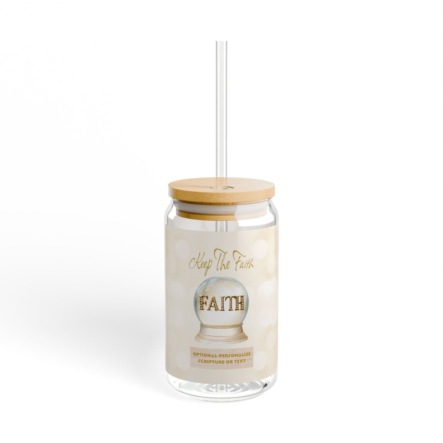 Keep The Faith - Inspirational Sipper Glass | 16oz Drink Jar with Bamboo Lid and Straw