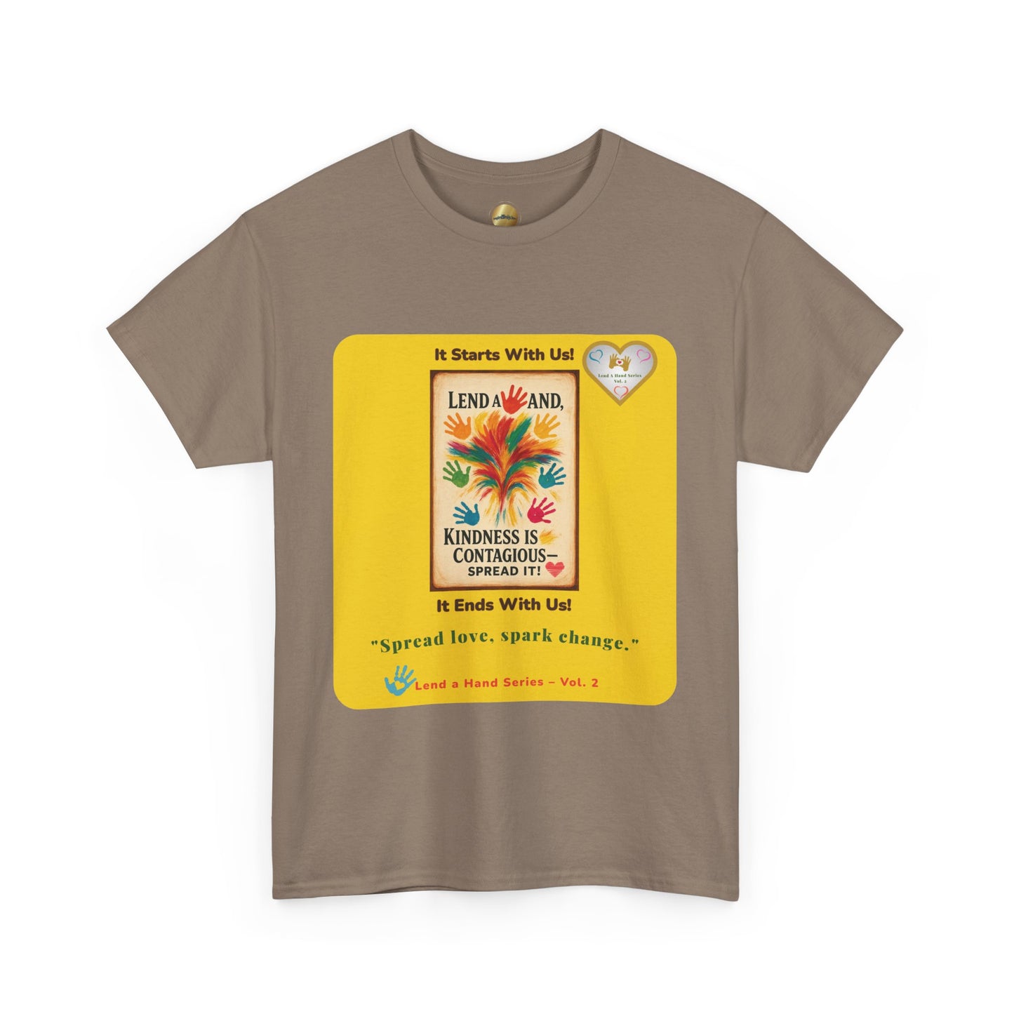 Lend a Hand, Lift a Heart - T-Shirt Vol. 2 –"Spread love, spark change."