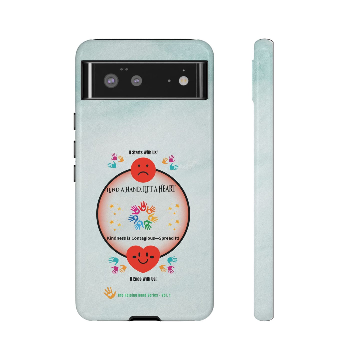 Lend a Hand, Lift a Heart Vol. 1 | Phone Case - iPhone and Google Pixel