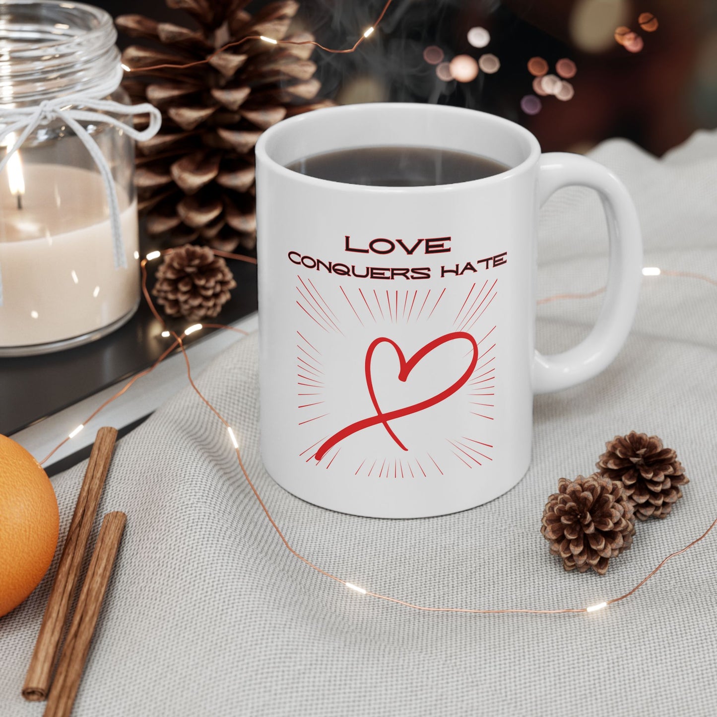 Love Conquers Hate - Ceramic Mug