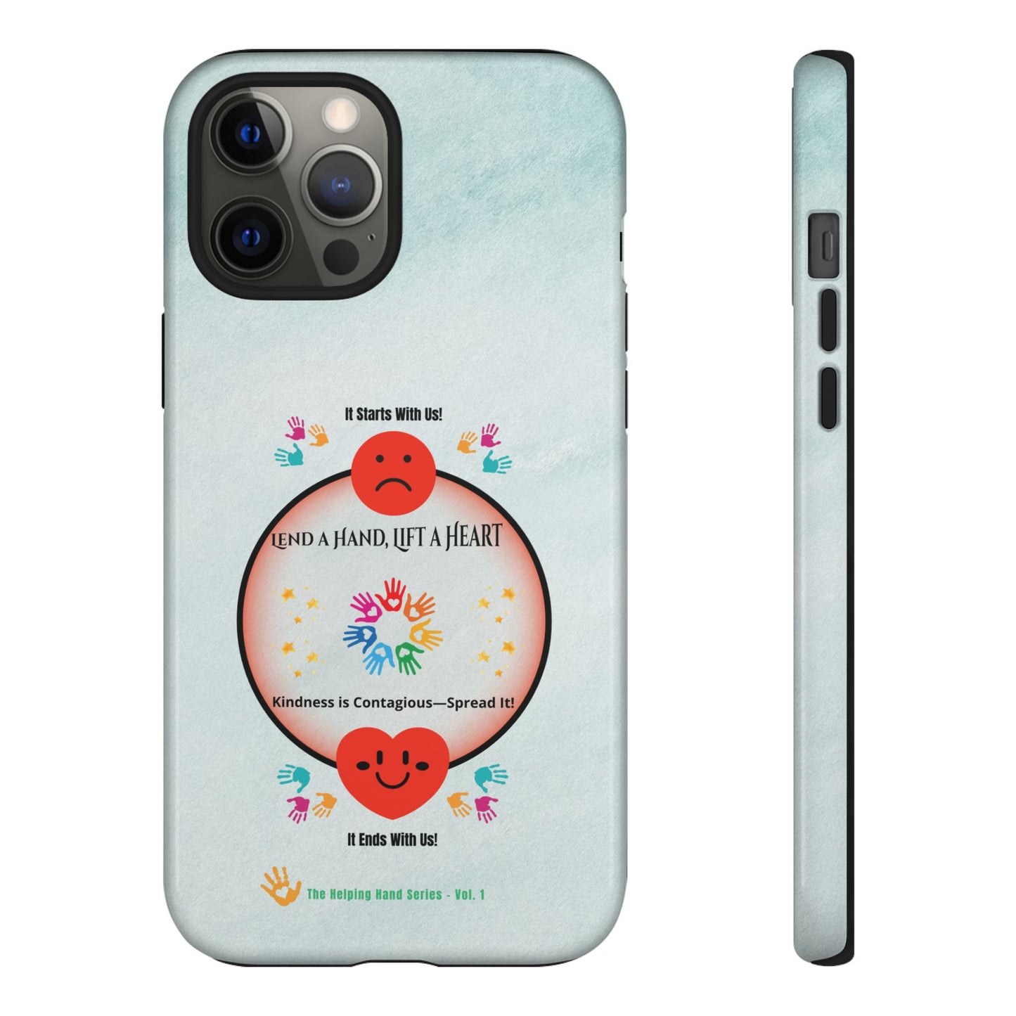 Lend a Hand, Lift a Heart Vol. 1 | Phone Case - iPhone and Google Pixel