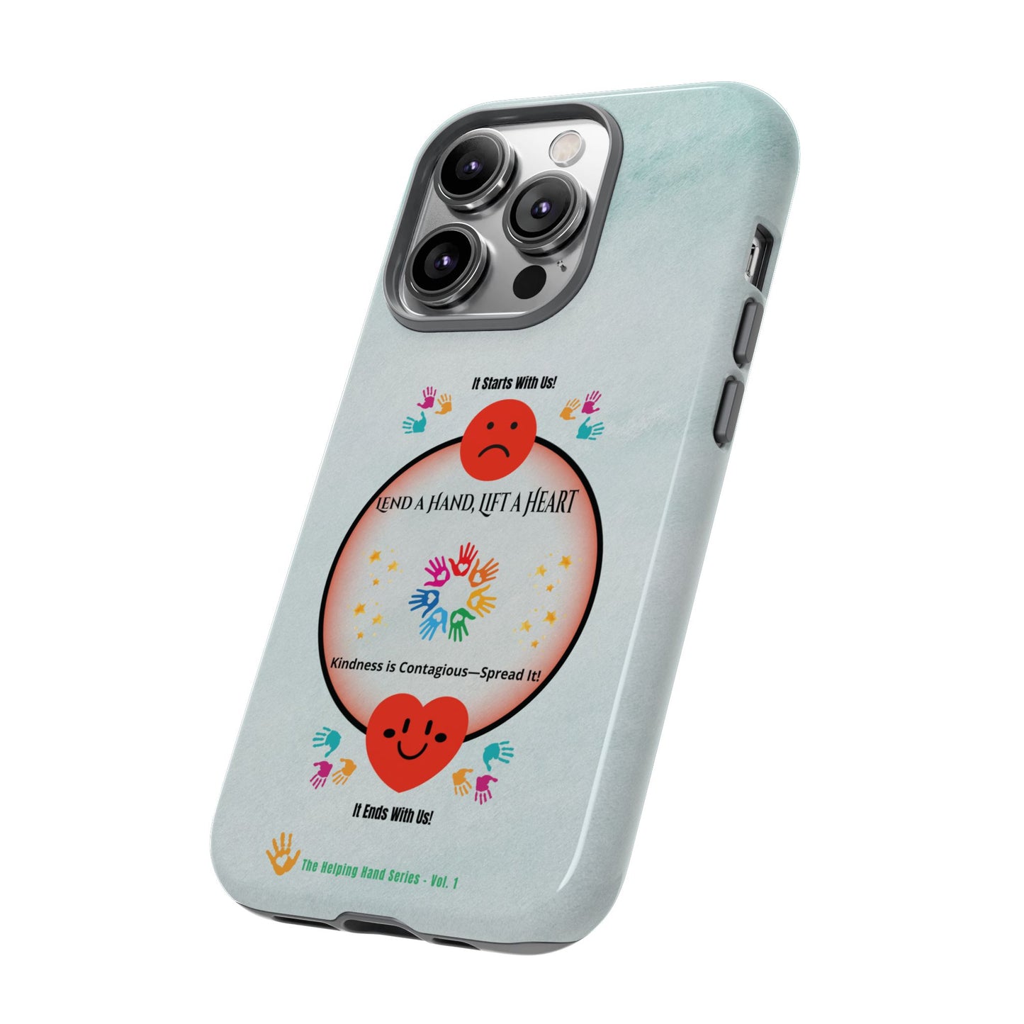 Lend a Hand, Lift a Heart Vol. 1 | Phone Case - iPhone and Google Pixel