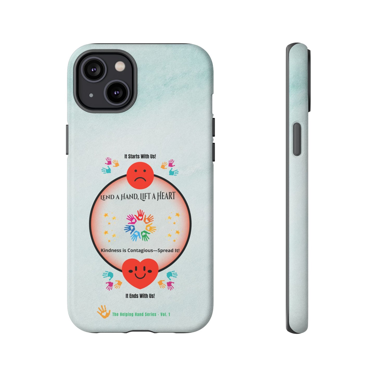 Lend a Hand, Lift a Heart Vol. 1 | Phone Case - iPhone and Google Pixel