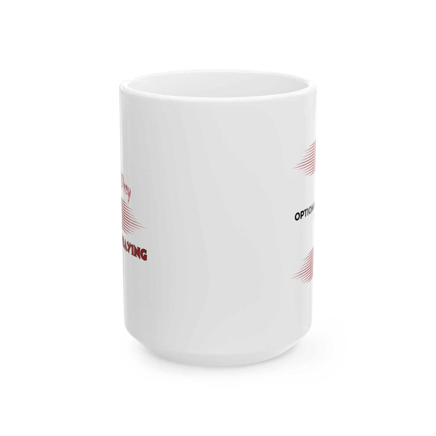 Devil Will Prey - You Keep Praying - Inspirational Ceramic Mug - 11oz & 15oz - Perfect Gift for Motivation & Daily Affirmations