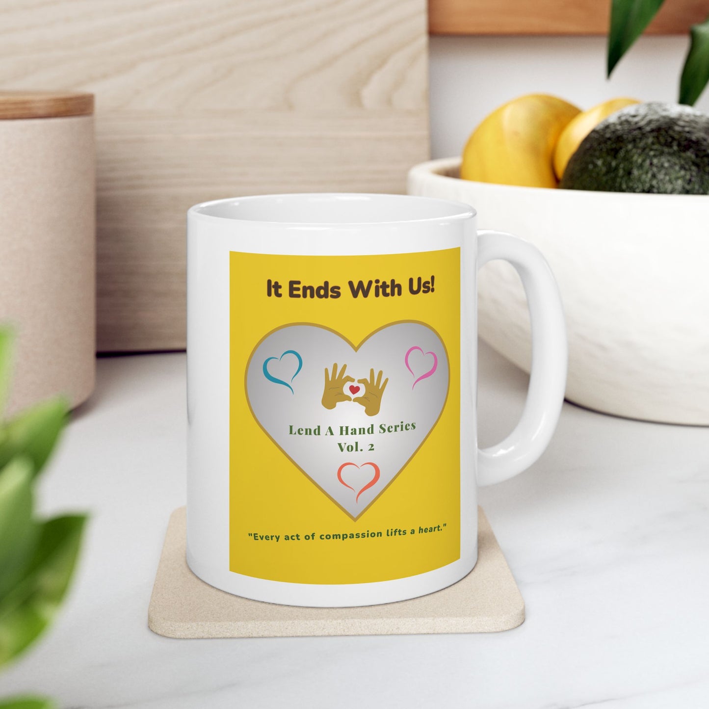 Lend a Hand, Lift a Heart - Mug Vol. 2 – "Every act of compassion lifts a heart."