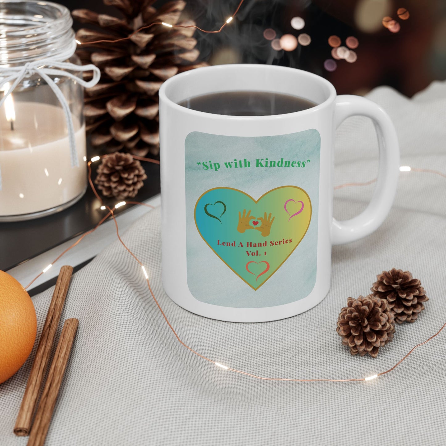 Lend a Hand, Lift a Heart - Mug Vol. 1 | "Sip with Kindness"