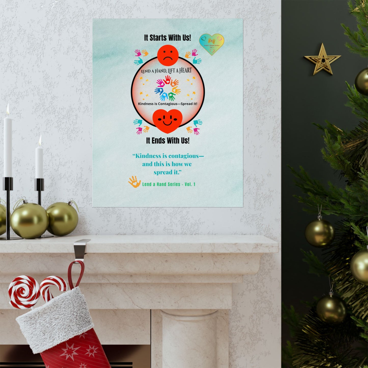 Lend a Hand, Lift a Heart - Poster Vol. 1 | “Kindness is contagious— and this is how we spread it.”