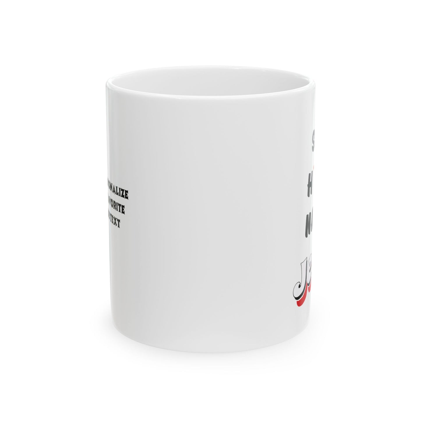 Say His Name - Ceramic Mug