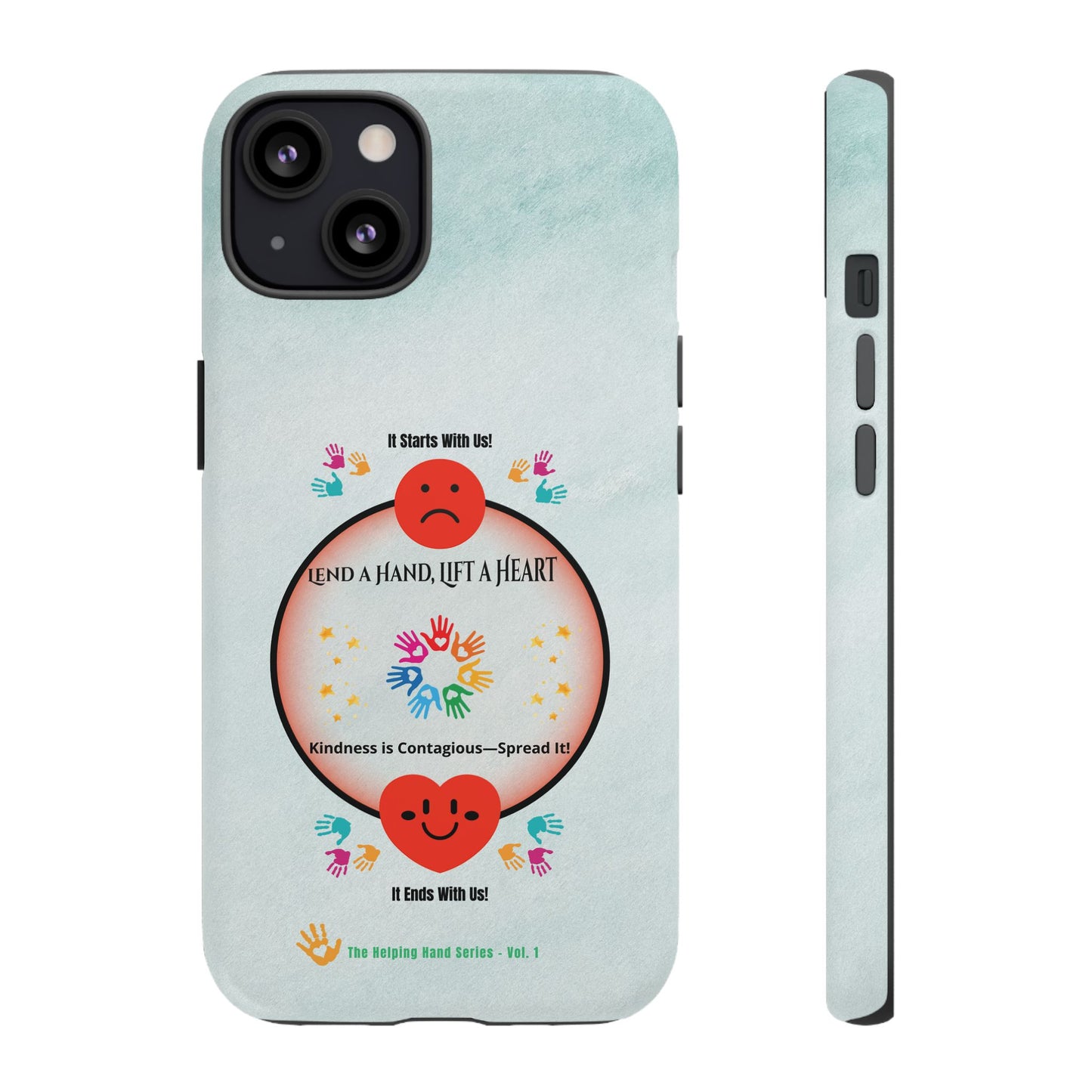 Lend a Hand, Lift a Heart Vol. 1 | Phone Case - iPhone and Google Pixel