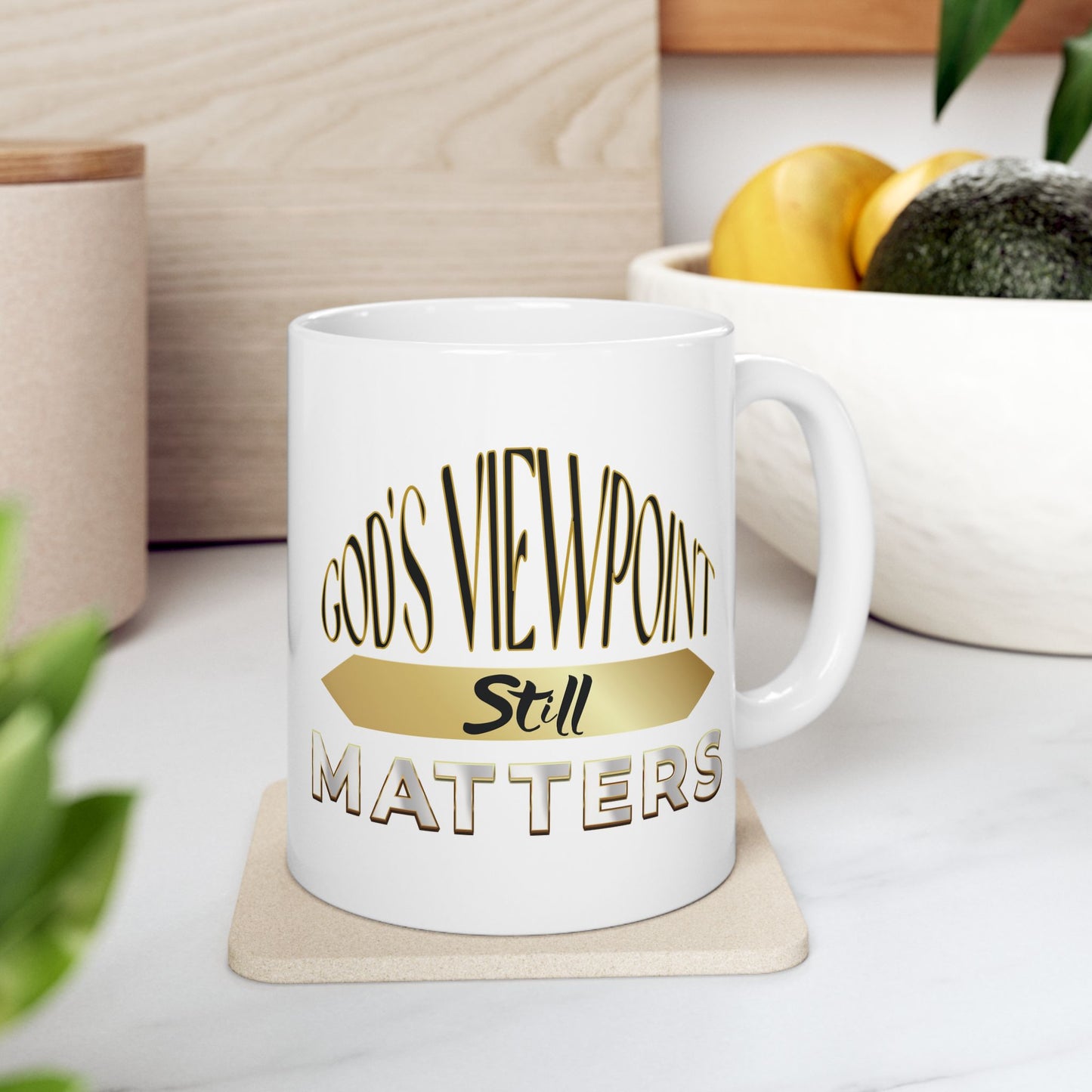 God's Viewpoint Still Matters (gold) - Ceramic Mug