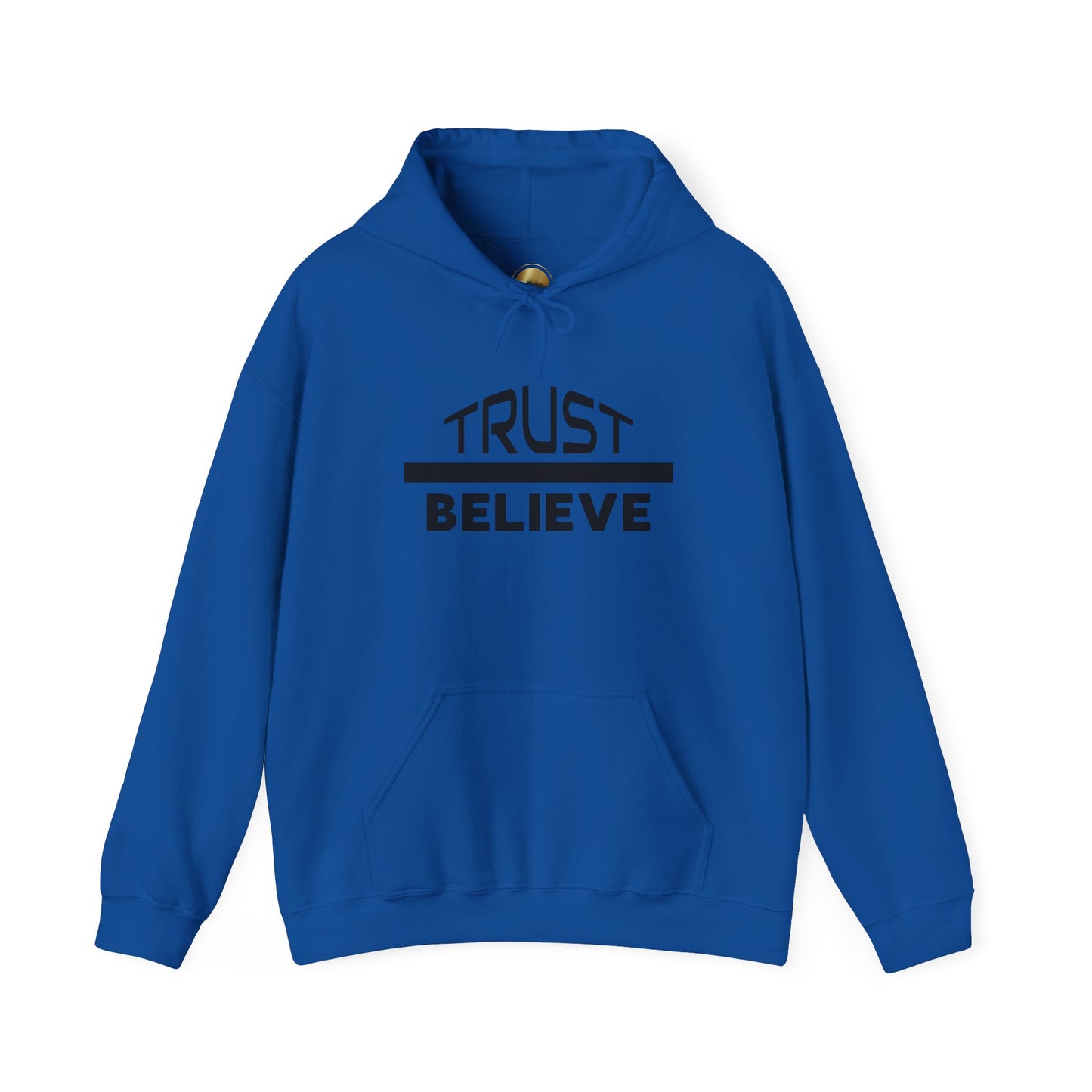 Trust-Believe (black letters) - Unisex Heavy Blend Hoodie